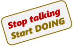 stop-talking-start-Doing